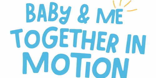 Baby & Me: Together in Motion (FREE!)