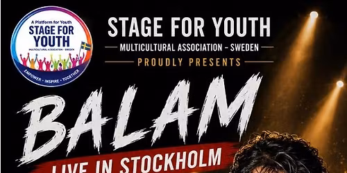 33 Years of BALAM\u2019s Musical Journey Live in Stockholm Presented by Stage For Youth Sweden