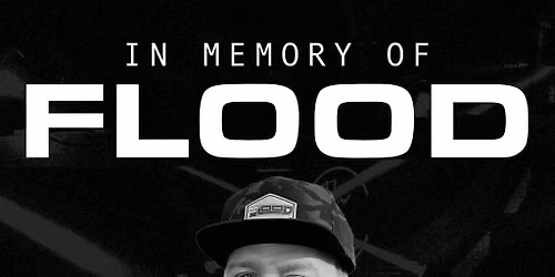 In Memory Of FLOOD