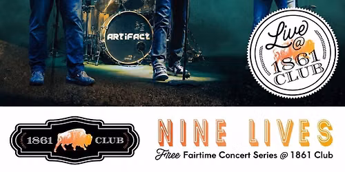 Artifact \u2014 Throwback Rock\/Pop Party Band \u2014 Nine Lives: FREE Fairtime Concert Series at 1861 Club