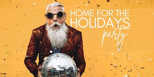 Home for the Holidays Party 2025