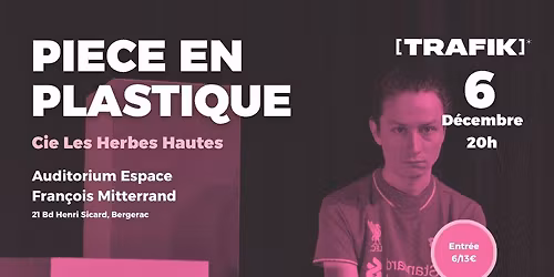 Festival [TrafiK]* - Pi\u00e8ce en plastique - Cie Les Herbes Hautes
