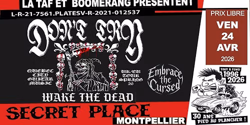 LA TAF & BOOMERANG pr\u00e9sentent DON'T TRY + WAKE THE DEAD + EMBRACE THE CURSED