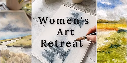 SOLD OUT - Women's Art Retreat - Watercolor Painting