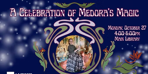 A Celebration of Medora\u2019s Magic