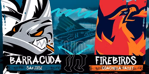 San Jose Barracuda vs. Coachella Valley Firebirds