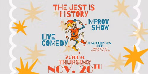"The Jest is History", Live Improv Comedy Troupe Showcase