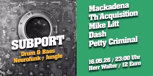 SUBPORT Drum&Bass \/ Mackadena, Th'Acquisition, Mike Litt, Dash, Petty Criminal