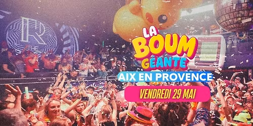 La Boum G\u00e9ante 80's 90's Forever - Aix en Provence