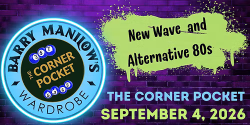 Barry Manilow's Wardrobe @ The Corner Pocket