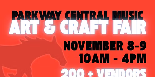 2025 Parkway Central High Music Dept Art & Craft Fair 