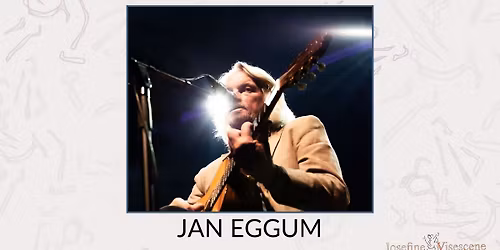 JAN EGGUM - UTSOLGT x2 \/\/ Josefine Visescene