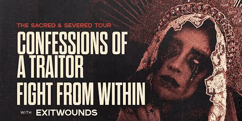 Confessions of a Traitor \/ Fight From Within \/ Exitwounds