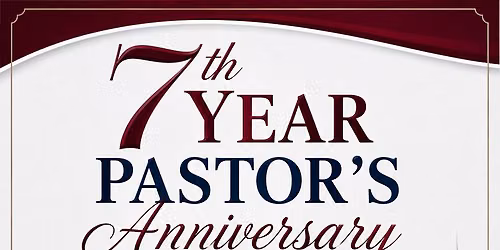 7th Pastor\u2019s Anniversary 