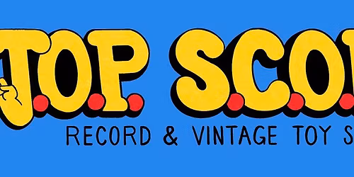 TOP SCORE Record & Vintage Toy Show