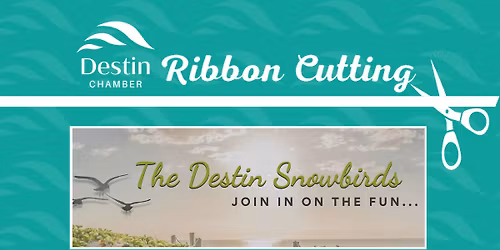 Destin Snowbirds Roost Ribbon Cutting