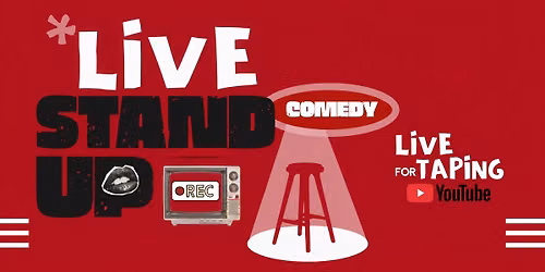 STANDUP COMEDY - Live taping show