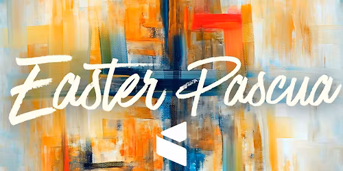 Easter Service 11am  | Servicio de Pascua 9am