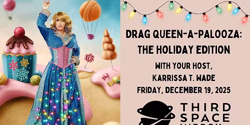 Drag Queen-a-Palooza: the Holiday Edition