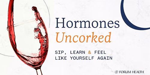 Hormones Uncorked