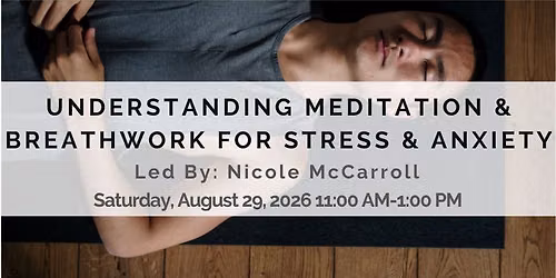 Understanding Meditation & Breathwork for Stress & Anxiety