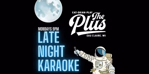 Late Night Karaoke at The Plus!
