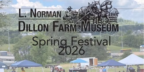 Dillon Farm Museum Spring Festival 2026