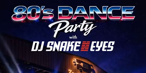 80's Dance Party with DJ Snake Eyes at Zesti in Forest Grove