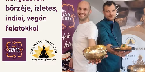 Interaktív, meditációs hangszerbörze, indiai, vegán falatokkal