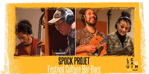 SPOCK PROJET [Festival Culture Bar-Bars]