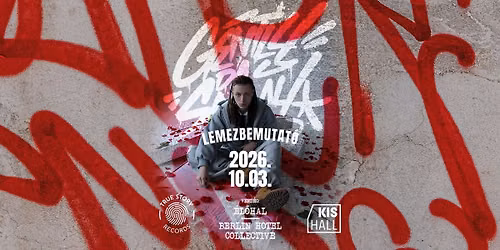 Gently Da Spittah\u2019 lemezbemutat\u00f3 \/\/ vend\u00e9gek: \u00c9l\u0151hal, Berlin Hotel Collective