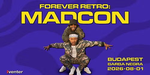 MADCON LIVE! - Forever Retro \/\/ Barba Negra 2026.08.01.