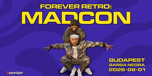 MADCON LIVE! - Forever Retro \/\/ Barba Negra 2026.08.01.
