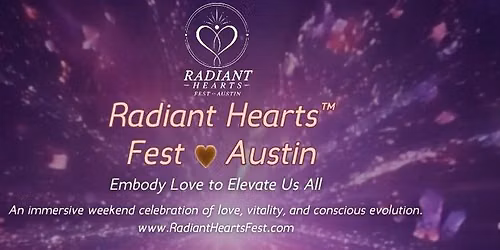 Radiant Hearts Fest - Austin
