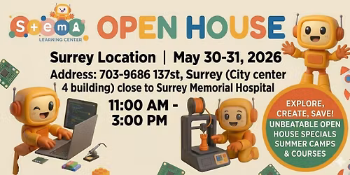 STEMA Learning Surrey-Open House May 30-31, 2026