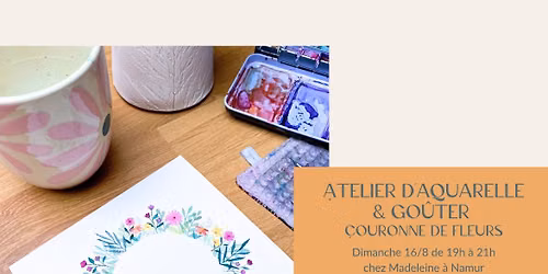 Atelier d'aquarelle "couronne de fleurs" + go\u00fbter chez Madeleine \u00e0 Namur