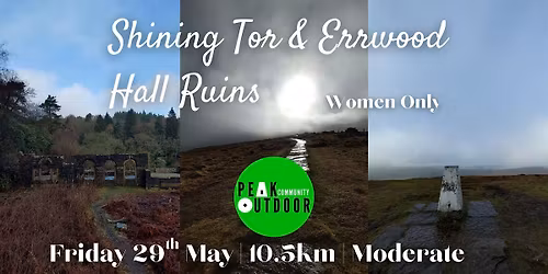 Shining Tor & Errwood Hall Ruins | 10.5km | Women only
