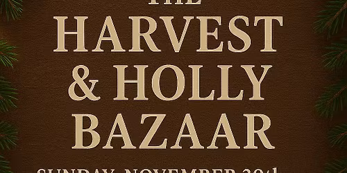 The Harvest and Holly Bazaar