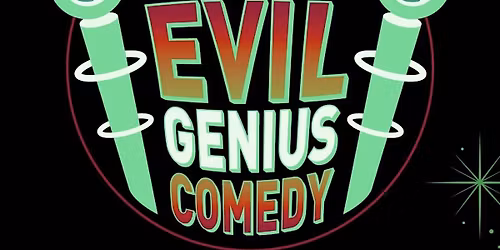 Evil Genius Comedy Show