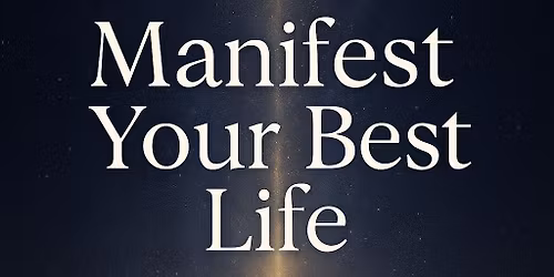 Manifest Your Best Life - Hypnosis