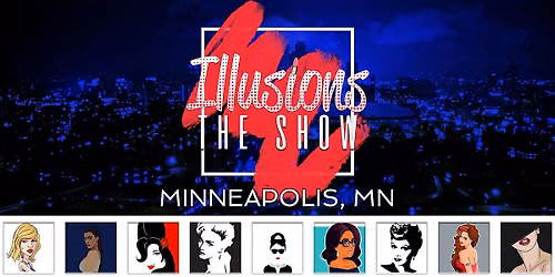 Illusions The Drag Queen Show Minneapolis - Drag Queen Dinner Show - Minneapolis, MN