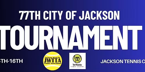 77th Annual City of Jackson Tournament - Roberts, Muse & Gerry Wheat