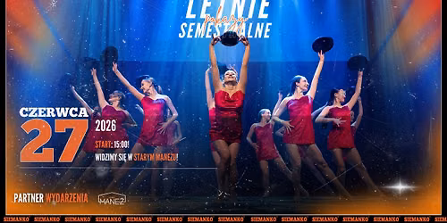 LETNIE POKAZY SEMESTRALNE w Starym Mane\u017cu! | SIEMANKO