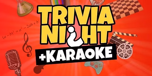 Trivia & Karaoke Night - FREE