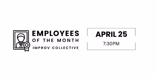 Employees of the Month Improv Collective