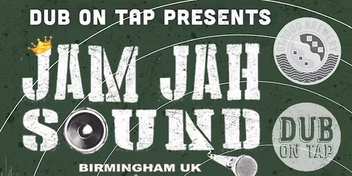 Dub On Tap Presents: Jam Jah Sound
