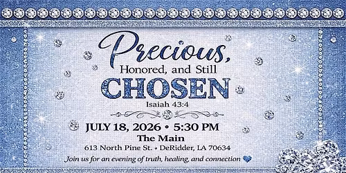 Precious, Honored, and Still Chosen