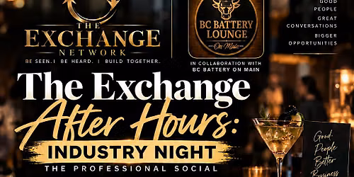 The Exchange After Hours: Different Industries. One Room. Real Connection