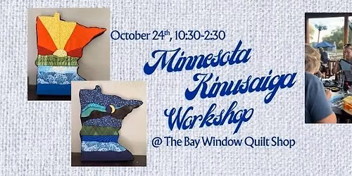 Minnesota Kinusaiga Workshop @ The Bay Window Quilt Shop