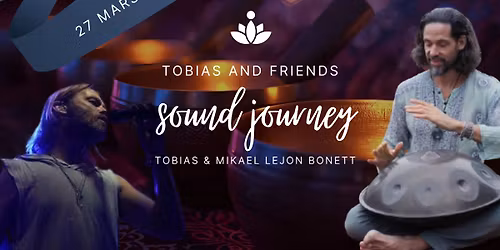 TOBIAS & FRIENDS - Sound Journey med Tobias & Mikael
